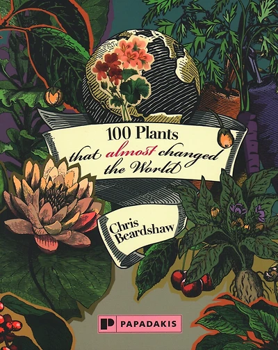 100 Plants that (almost) changed the World