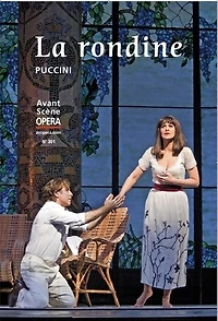 Avant-scène opéra (L'), n°301. La rondine = L'hirondelle : comédie lyrique en 3 actes: comédie lyrique en 3 actes