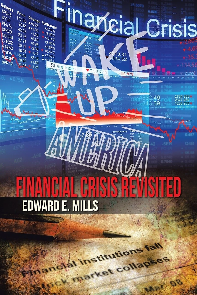 Wake up America: Financial Crisis Revisited