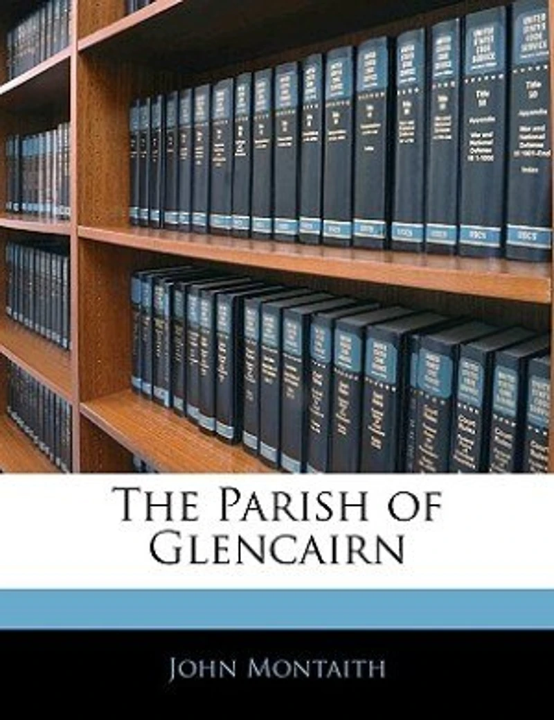 The Parish of Glencairn (Classic Reprint)