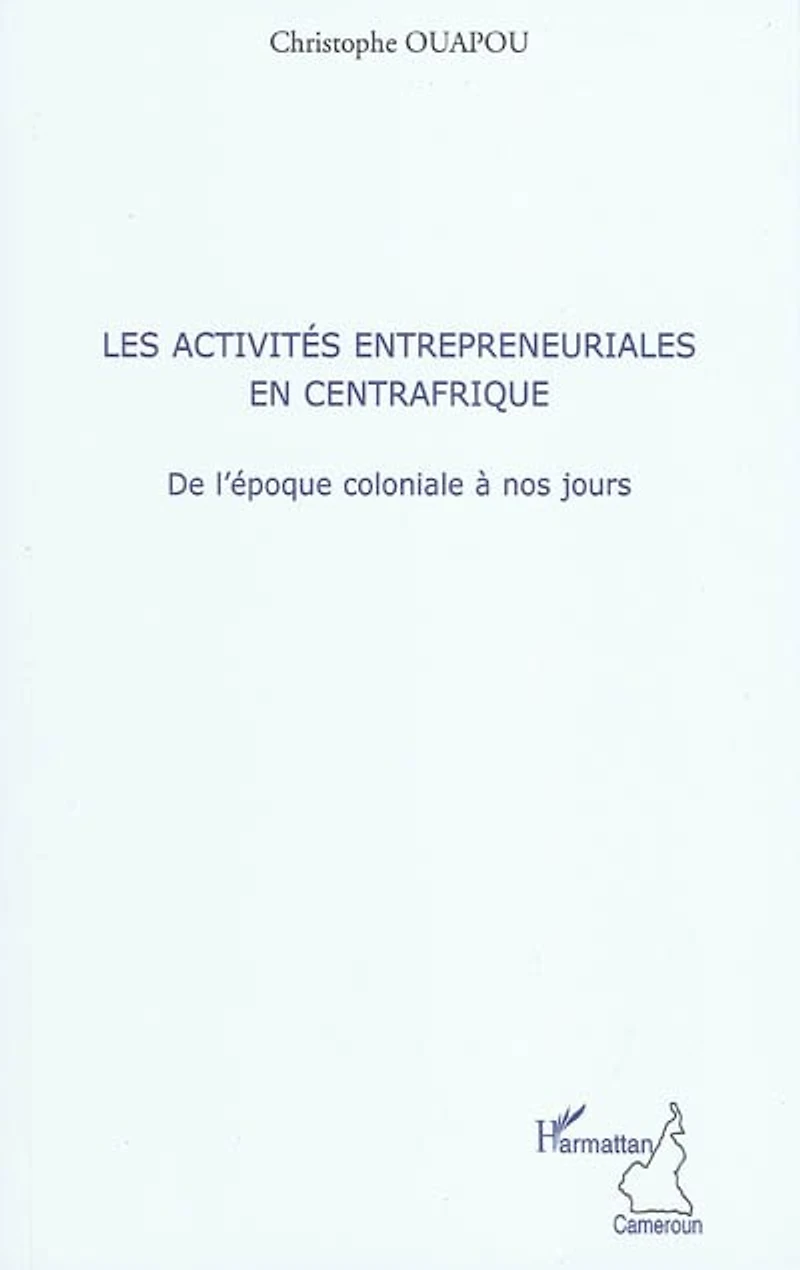 Les activités entrepreneuriales en centrafrique - de l'époqu