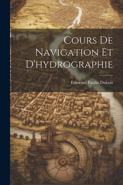 Cours De Navigation Et D'hydrographie