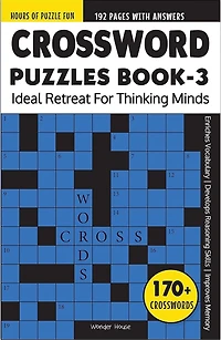 Crossword Puzzles Book 3 : Ideal Retreat For Thinking Minds