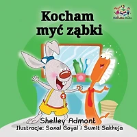 I Love to Brush My Teeth (Polish language): Polish children's Book