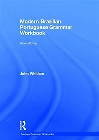 Modern Brazilian Portuguese Grammar Workbook