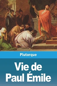 Vie de Paul Émile