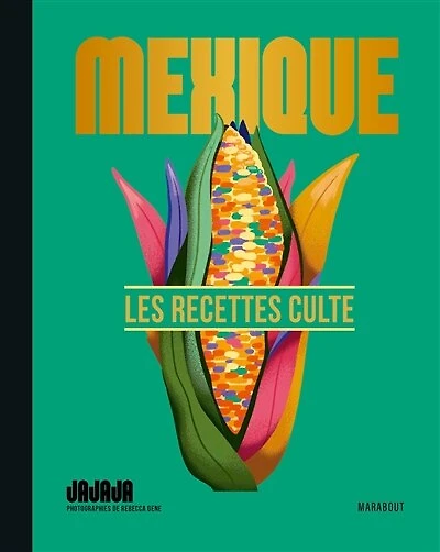 Mexique: les recettes culte