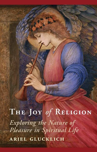 the Joy of Religion: Exploring Nature Pleasure Spiritual Life