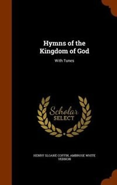 Hymns of the Kingdom of God: With Tunes