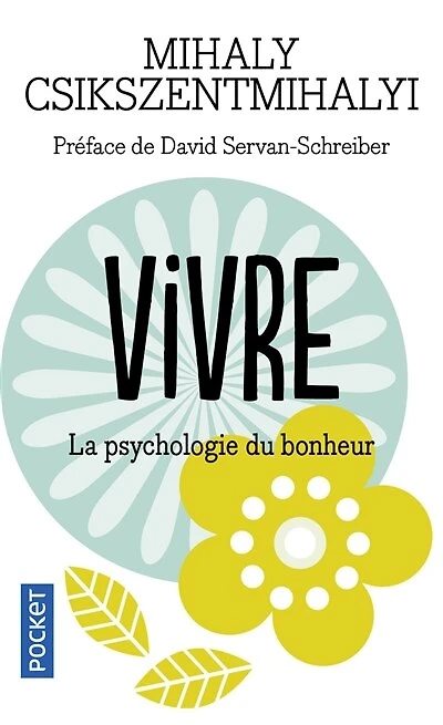 Vivre: la psychologie du bonheur