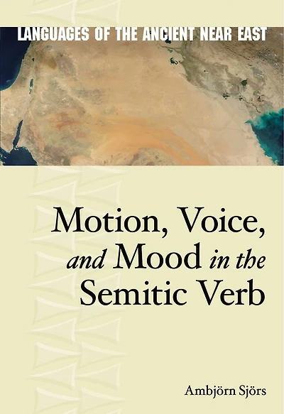 Motion, Voice, and Mood the Semitic Verb