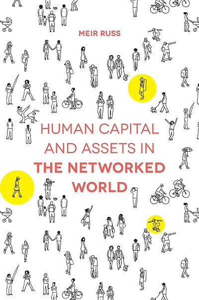 Human Capital and Assets the Networked World