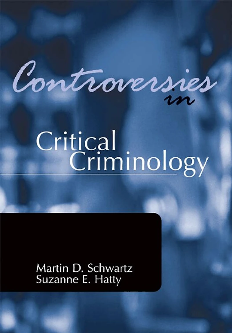 Controversies Critical Criminology