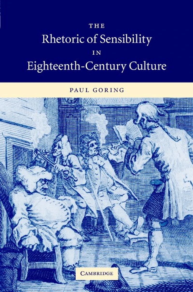 The Rhetoric of Sensibility Eighteenth-Century Culture