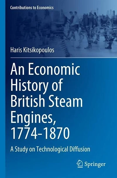 An Economic History of British Steam Engines, 1774-1870: A Study on Technological Diffusion