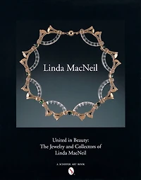 United in Beauty: The Jewelry and Collectors of Linda MacNeil