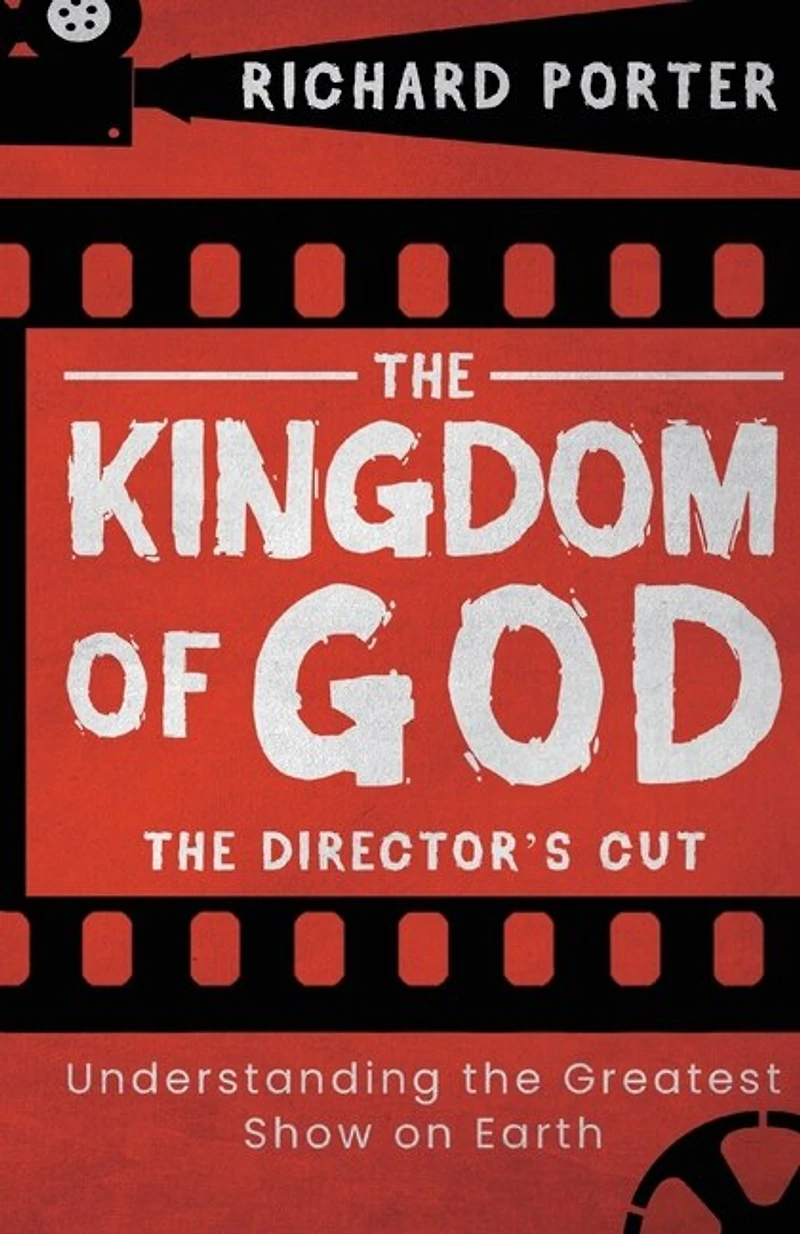 the Kingdom of God: Director's Cut: Understanding Greatest Show on Earth