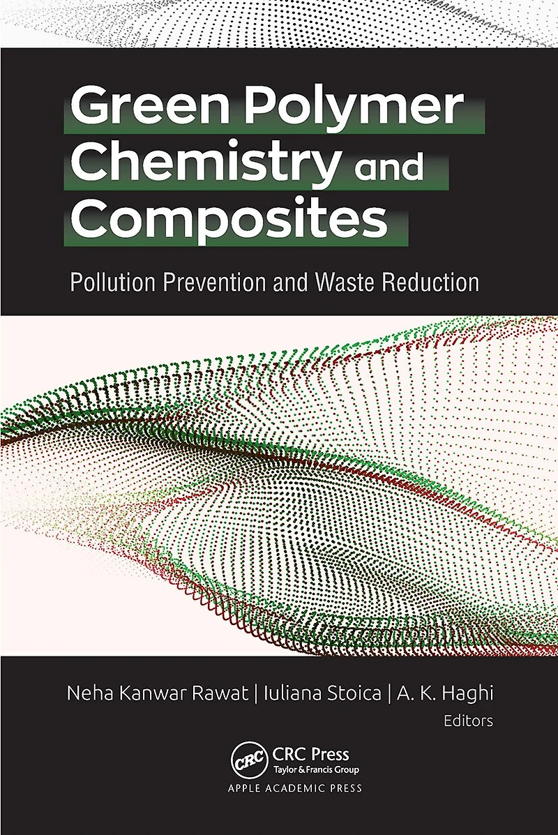 Green Polymer Chemistry and Composites: Pollution Prevention Waste Reduction