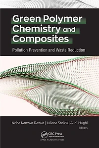 Green Polymer Chemistry and Composites: Pollution Prevention Waste Reduction