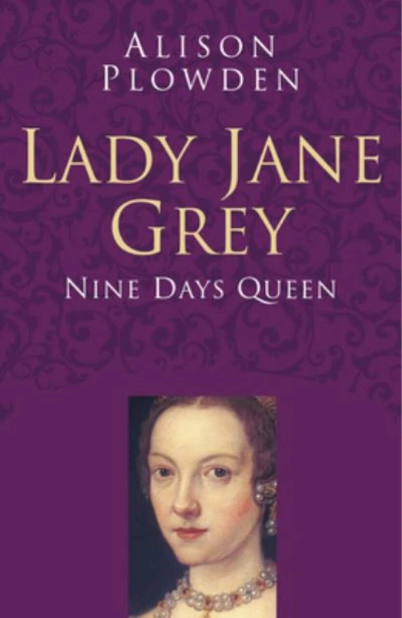 Lady Jane Grey: Nine Days Queen