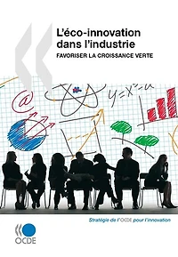 L’éco-innovation dans l’industrie: favoriser la croissance verte