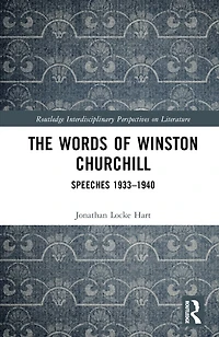 The Words of Winston Churchill: Speeches 1933-1940