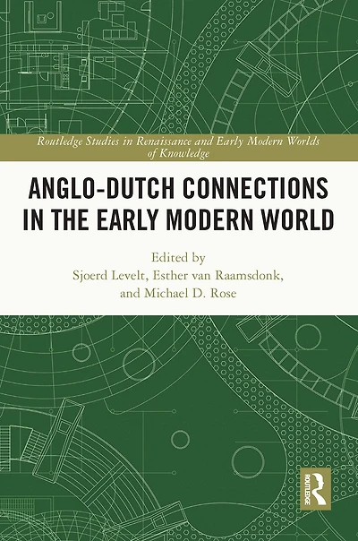 Anglo-Dutch Connections the Early Modern World