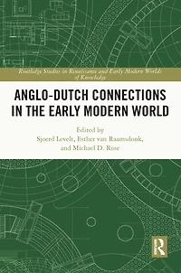 Anglo-Dutch Connections the Early Modern World