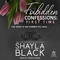 Forbidden Confessions: First Time