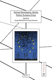 National Stereotyping, Identity Politics, European Crises
