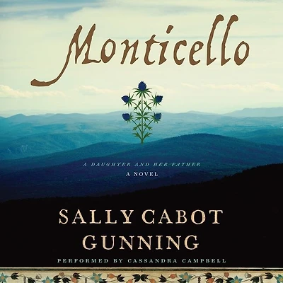 Monticello: A Daughter and Her Father; Novel