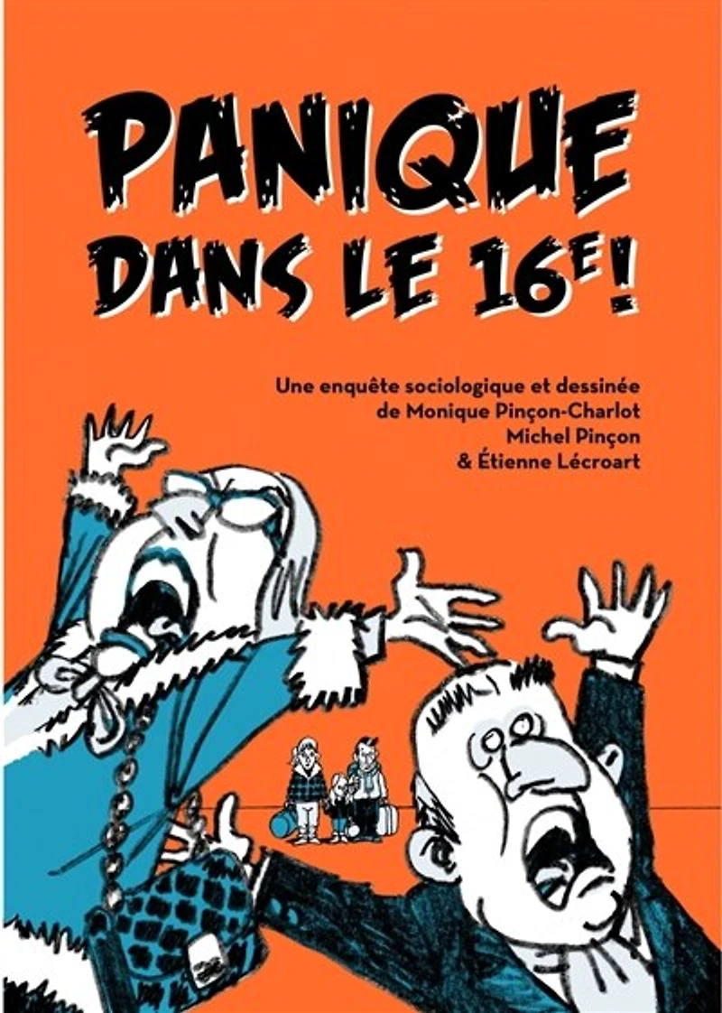 Panique dans le 16e !: une enquête sociologique et dessinée