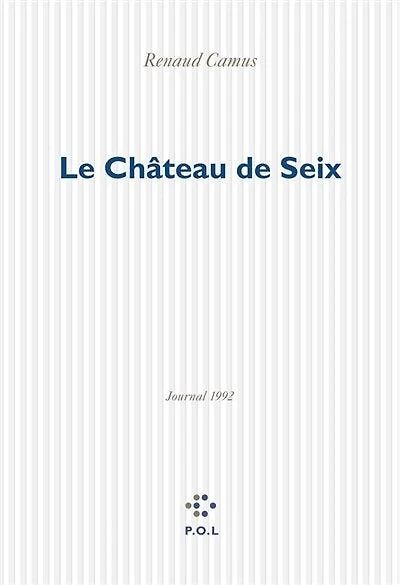 Le Château de Seix: Journal 1992