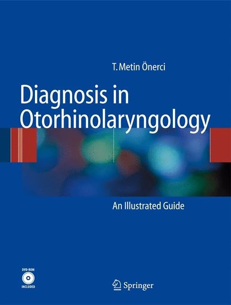 Diagnosis Otorhinolaryngology: An Illustrated Guide