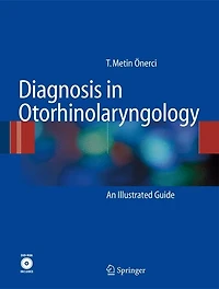 Diagnosis Otorhinolaryngology: An Illustrated Guide
