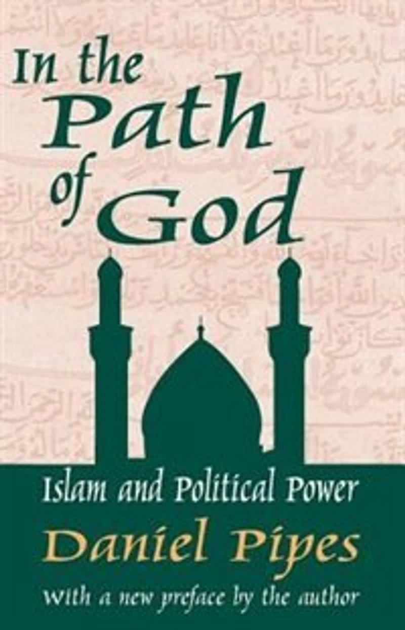 the Path of God: Islam and Political Power