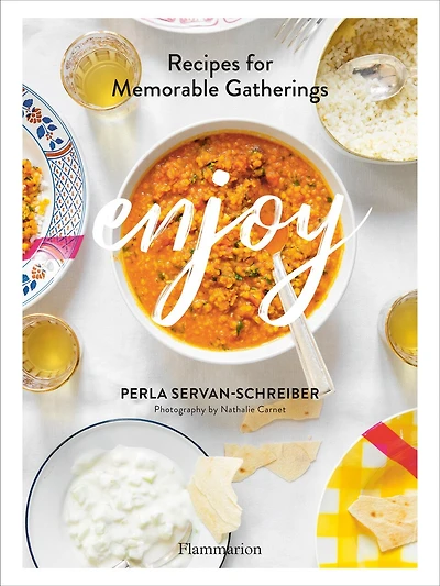 Enjoy: Recipes For Memorable Gatherings