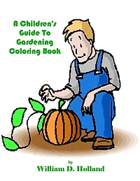 A Children's Guide To Gardening Coloring Book
