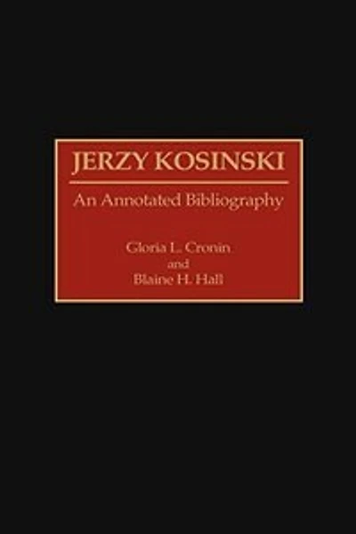 Jerzy Kosinski: An Annotated Bibliography