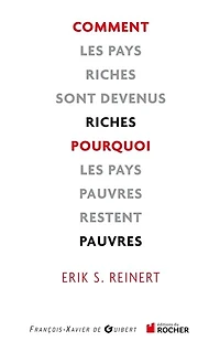Comment les pays riches sont devenus et pourquoi pauvres restent
