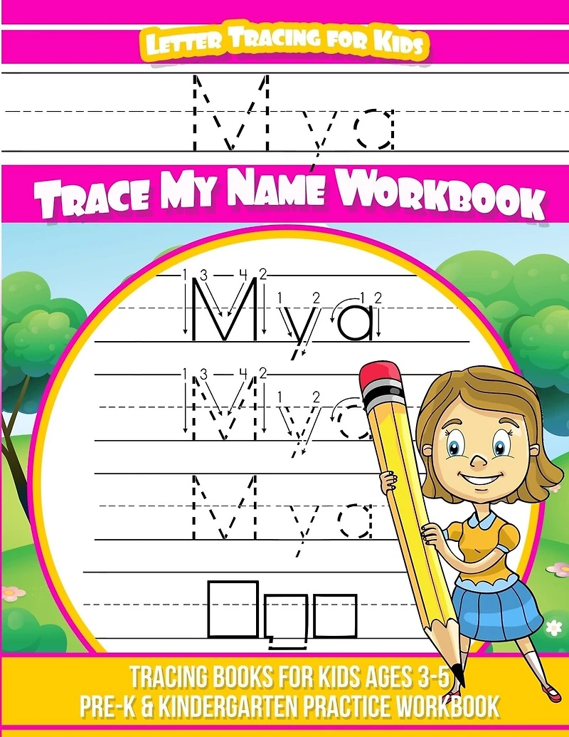 Mya Letter Tracing for Kids Trace my Name Workbook: Tracing Books for Kids ages 3 - 5 Pre-K & Kindergarten Practice Workbook