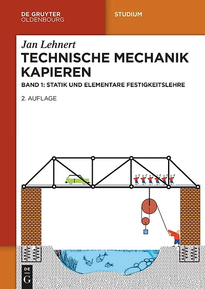 Technische Mechanik Kapieren: Statik und elementare Festigkeitslehre