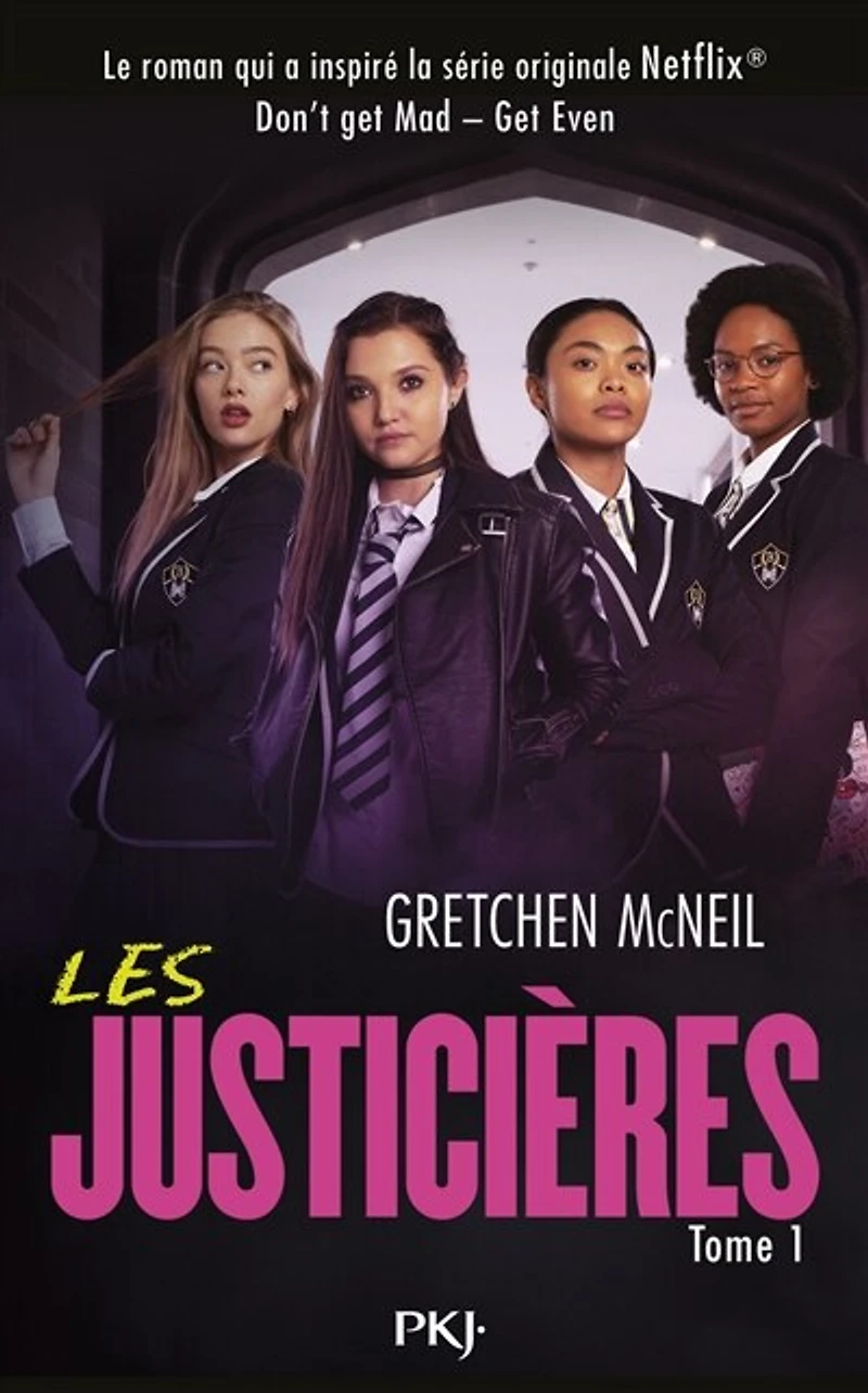 LES JUSTICIERES - DON'T GET MAD - TOME 1 GET EVEN