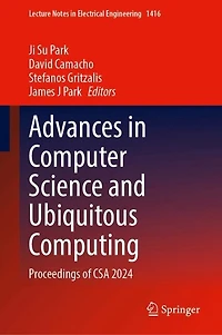 Advances Computer Science and Ubiquitous Computing: Proceedings of CSA 2024