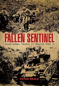 Fallen Sentinel: Australian Tanks World War II