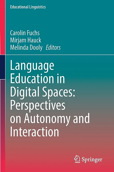 Language Education in Digital Spaces: Perspectives on Autonomy and Interaction