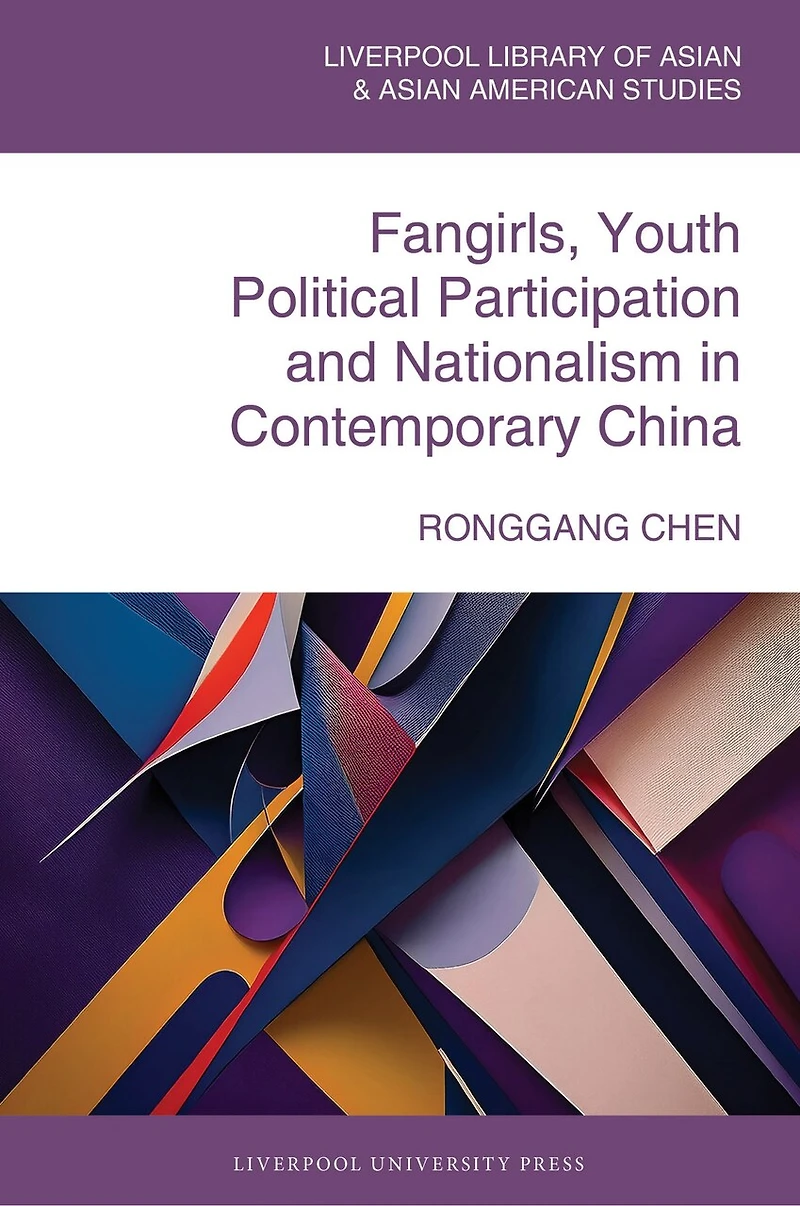 Fangirls, Youth Political Participation and Nationalism in Contemporary China