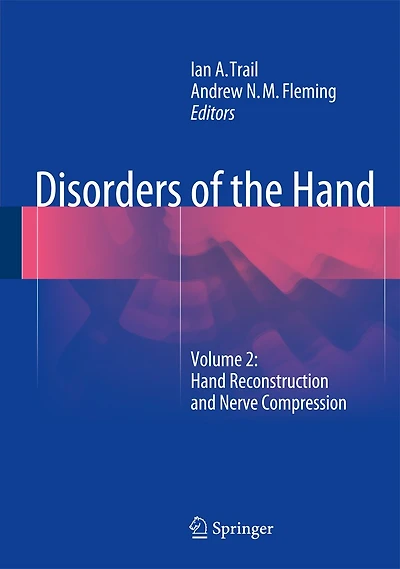 Disorders Of The Hand: Volume 2: Hand Reconstruction And Nerve Compression