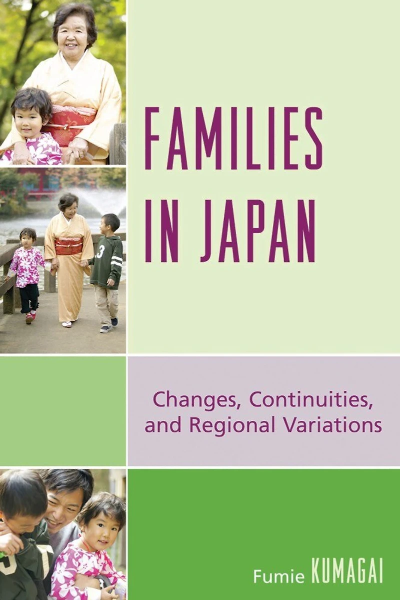 Families in Japan: Changes, Continuities, and Regional Variations