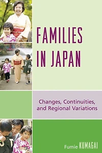 Families in Japan: Changes, Continuities, and Regional Variations
